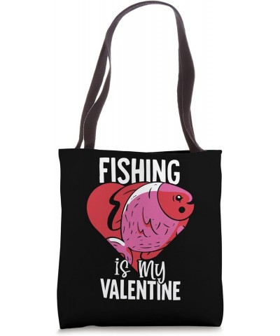 Fishing is my Valentine - Valentines Day Fishing Tote Bag $15.00 Totes