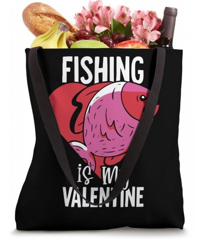 Fishing is my Valentine - Valentines Day Fishing Tote Bag $15.00 Totes