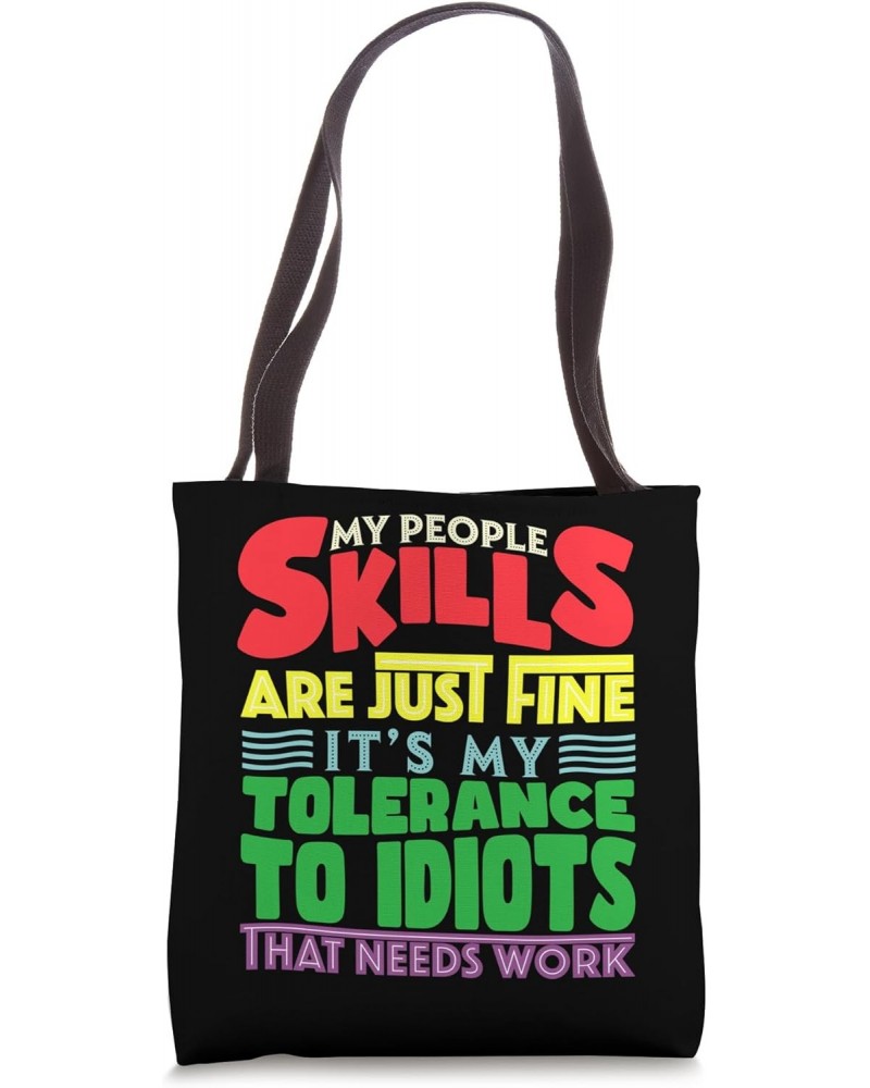 My People Skills Are Just Fine Funny Sarcastic Saying Art Tote Bag $12.38 Totes