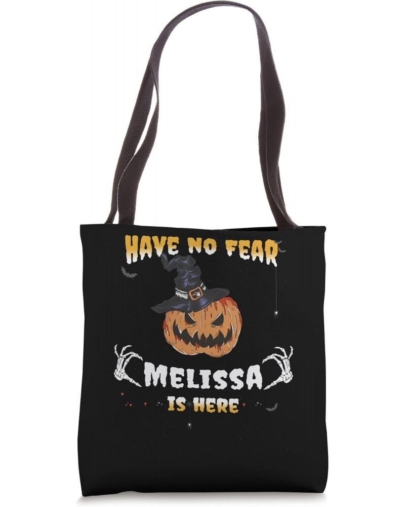 Have no Fear, Melissa is Here - Funny Melissa Halloween Tote Bag $11.62 Totes