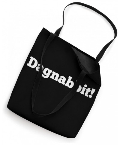 Dagnabbit Funny Cursing Kids Safe Swear Curse Bad Word Tote Bag $9.66 Totes