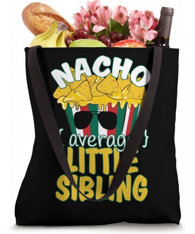 Nacho Average Little Sibling Funny Cinco De Mayo Tote Bag $9.46 Totes