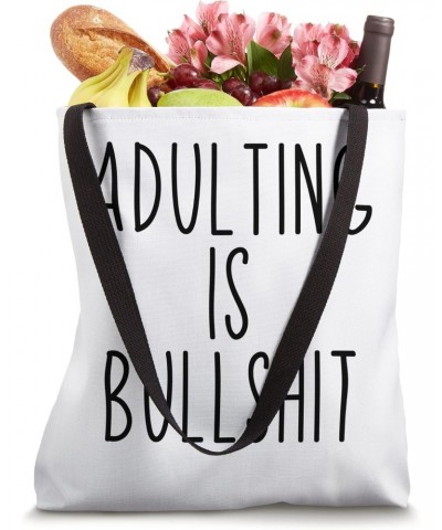 Adulting Is Bullshit Funny Adult Sarcastic Quote Tote Bag $11.80 Totes