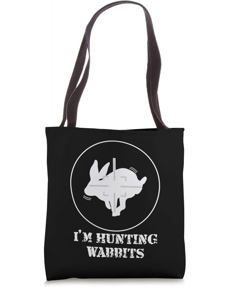 I'M HUNTING WABBITS CUTE FUNNY RABBIT Tote Bag $11.64 Totes