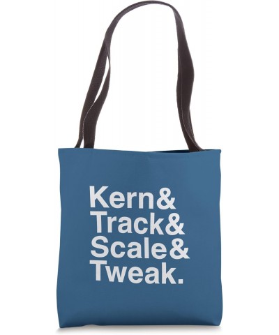 Funny Graphic Designer Design / Kern & Track & Scale & Tweak Tote Bag $11.40 Totes