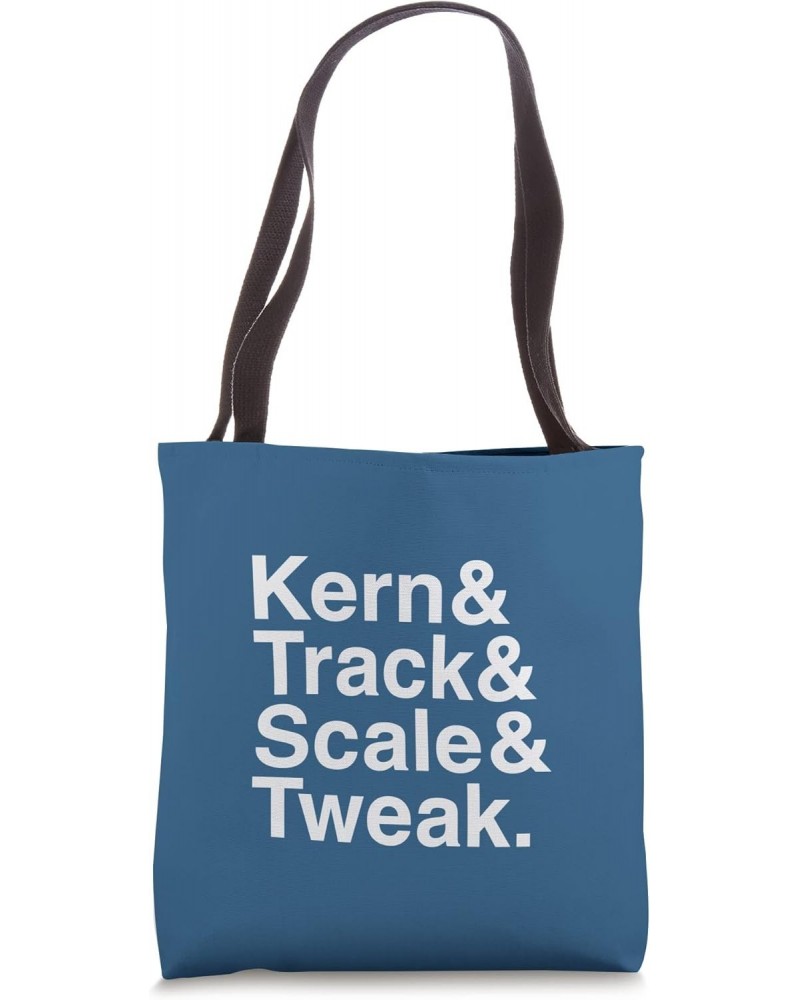 Funny Graphic Designer Design / Kern & Track & Scale & Tweak Tote Bag $11.40 Totes