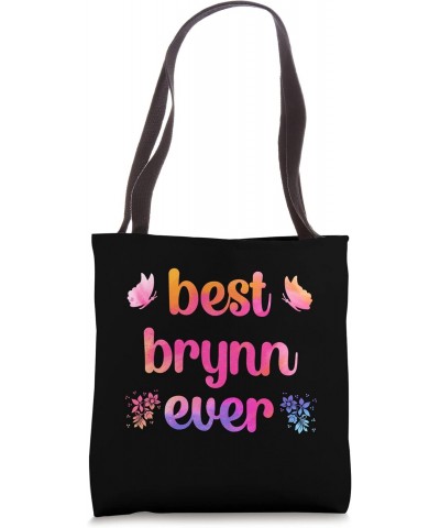 Best Brynn Ever Brynn Name Tote Bag $12.30 Totes