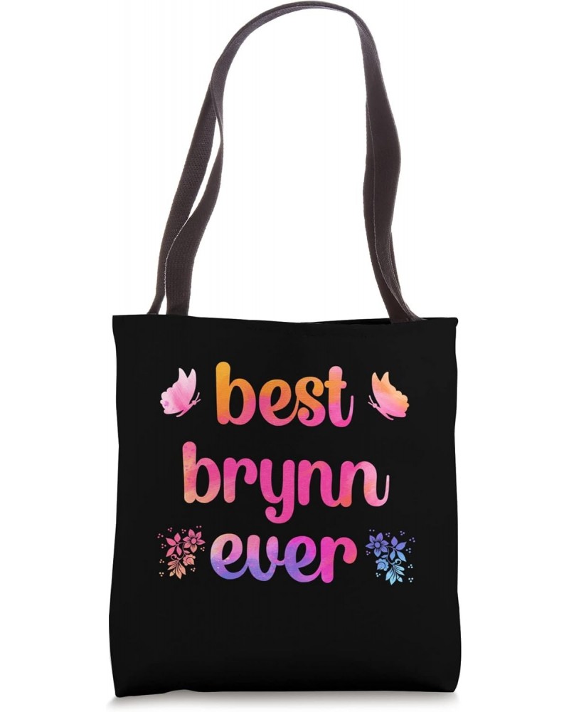 Best Brynn Ever Brynn Name Tote Bag $12.30 Totes