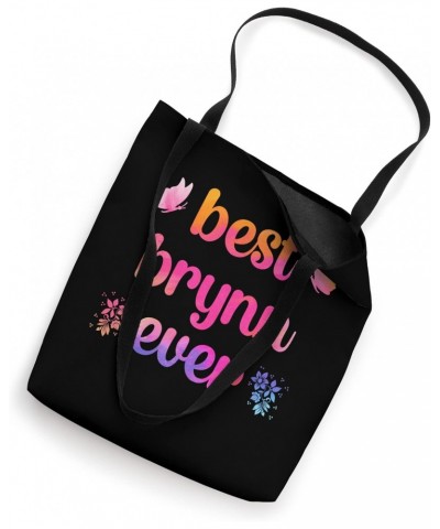 Best Brynn Ever Brynn Name Tote Bag $12.30 Totes