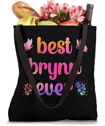 Best Brynn Ever Brynn Name Tote Bag $12.30 Totes