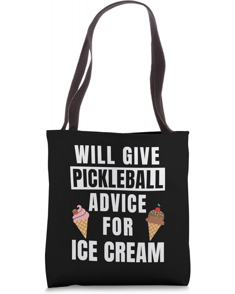 Pickleball Advice For Ice Cream Sport Funny Pickleball Tote Bag $13.62 Totes