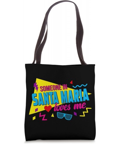 Someone in Santa Maria Loves Me 80s Tote Bag $12.88 Totes