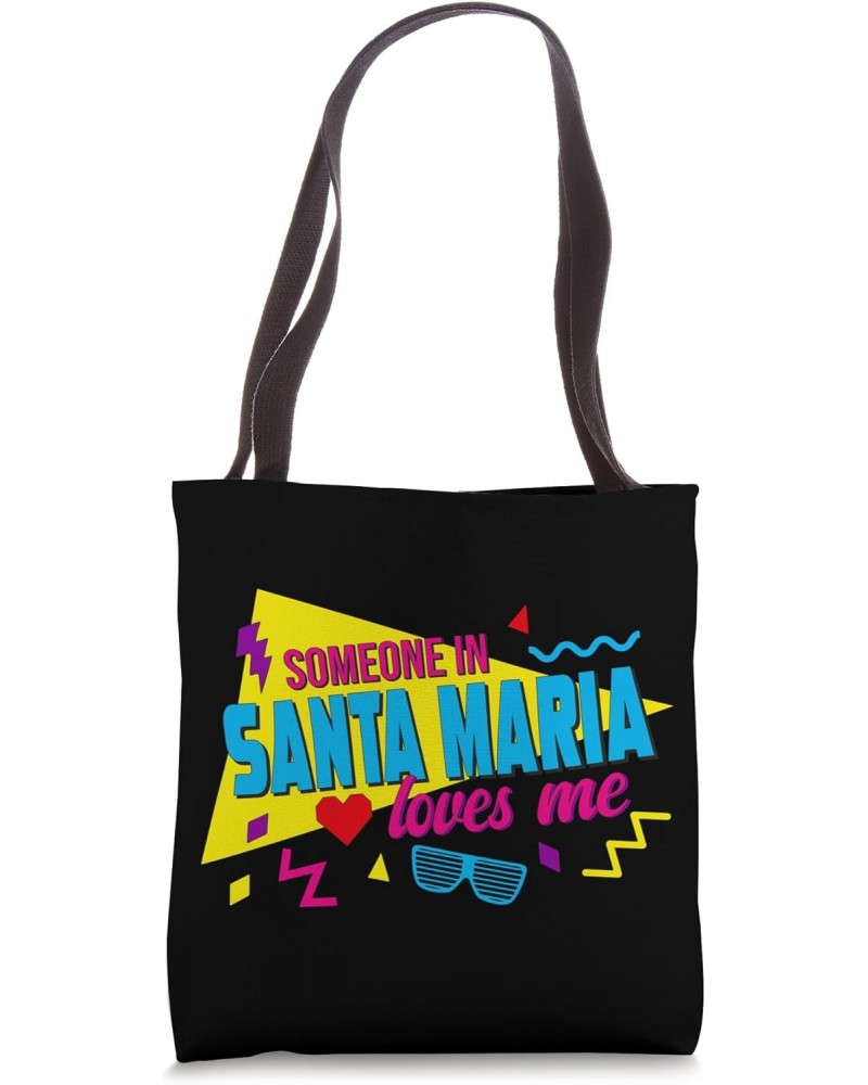 Someone in Santa Maria Loves Me 80s Tote Bag $12.88 Totes