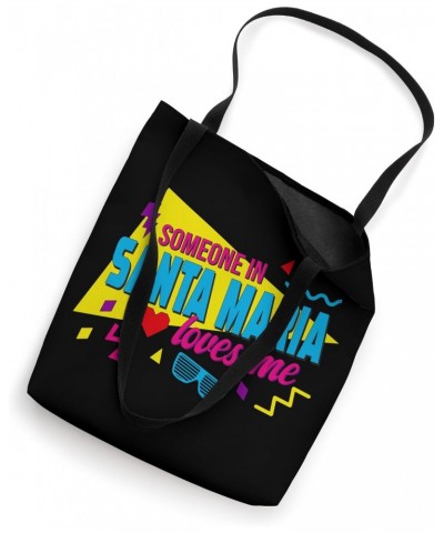 Someone in Santa Maria Loves Me 80s Tote Bag $12.88 Totes