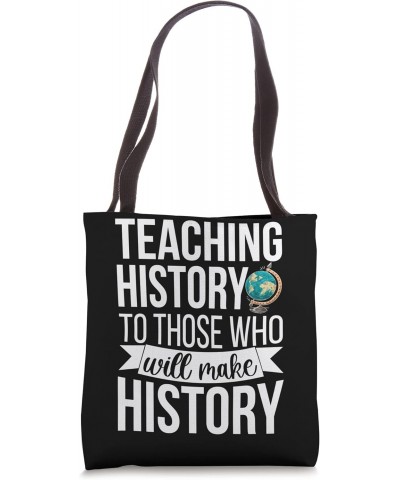 History Teacher Appreciation History Teaching Tote Bag $14.30 Totes