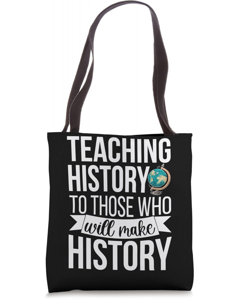 History Teacher Appreciation History Teaching Tote Bag $14.30 Totes