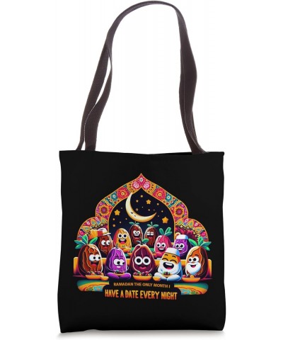 Ramadan The Only Month I Have A Date Every Night Humorous Tote Bag $10.50 Totes