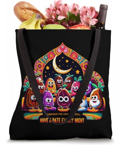 Ramadan The Only Month I Have A Date Every Night Humorous Tote Bag $10.50 Totes