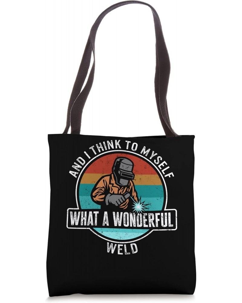 Welding And I Think To Myself What A Wonderful Weld Tee Meta Tote Bag $16.42 Totes