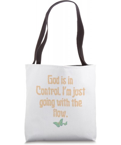 God Is In Control - Going with the Flow Tote Bag $17.10 Totes