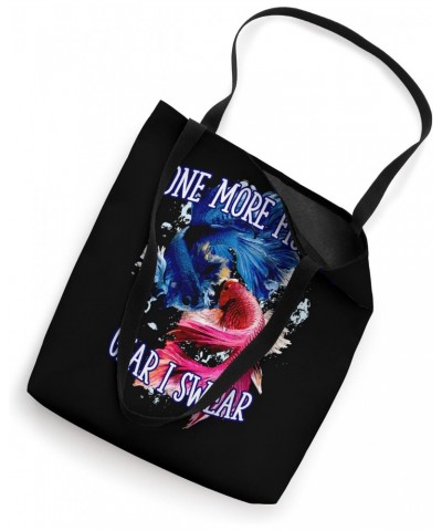 One More Fishing Gear I Swear Fisherman Funny Fish Humor Tote Bag $9.66 Totes