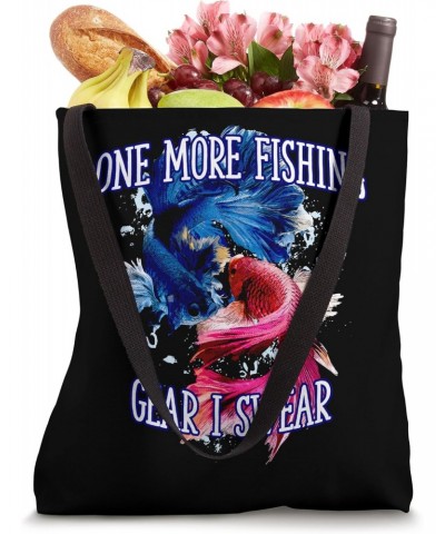 One More Fishing Gear I Swear Fisherman Funny Fish Humor Tote Bag $9.66 Totes