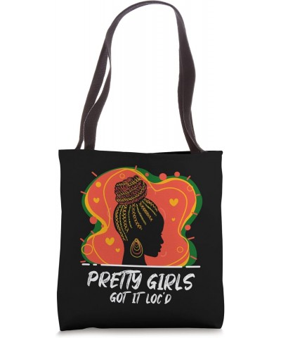 Pretty Girls Got It Loc'd Design Dreadlocks Apparel melanin Tote Bag $13.94 Totes