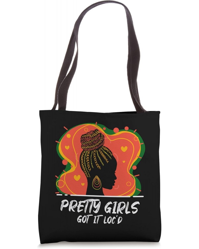 Pretty Girls Got It Loc'd Design Dreadlocks Apparel melanin Tote Bag $13.94 Totes