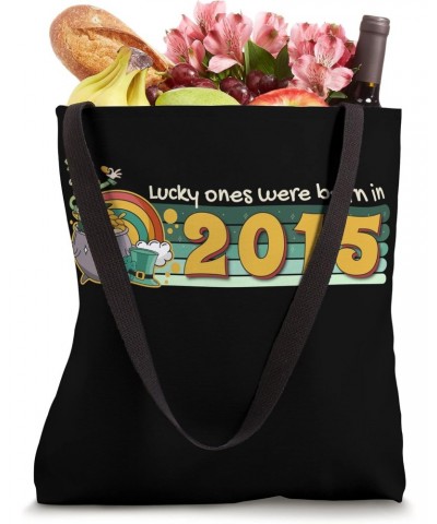 Lucky Ones Were Born in 2015 tee St Patricks Day Birthday Tote Bag $11.48 Totes