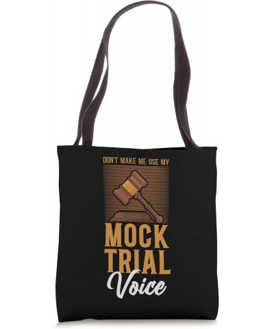 Young Lawyer Attorney Law Don'T Make Me Use My Mock Trial Tote Bag $12.09 Totes