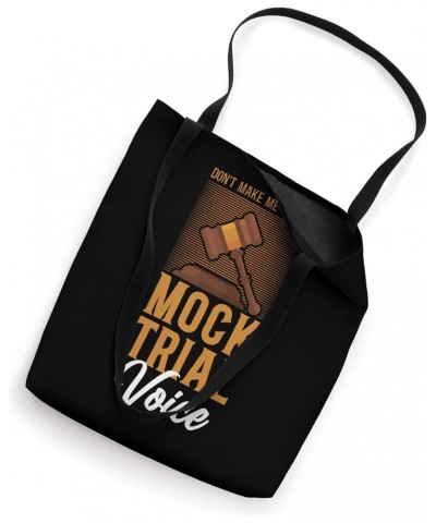 Young Lawyer Attorney Law Don'T Make Me Use My Mock Trial Tote Bag $12.09 Totes