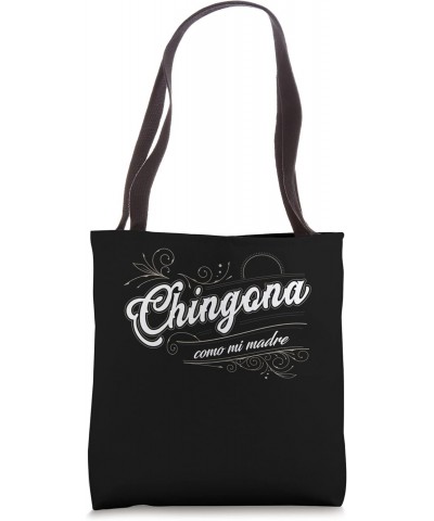 Chingona Como Mi Madre Mexicana Latina Power Tote Bag $12.25 Totes