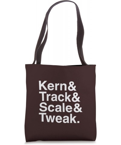 Funny Graphic Designer Design / Kern & Track & Scale & Tweak Tote Bag $11.13 Totes