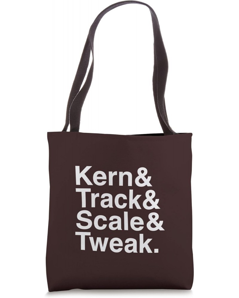 Funny Graphic Designer Design / Kern & Track & Scale & Tweak Tote Bag $11.13 Totes