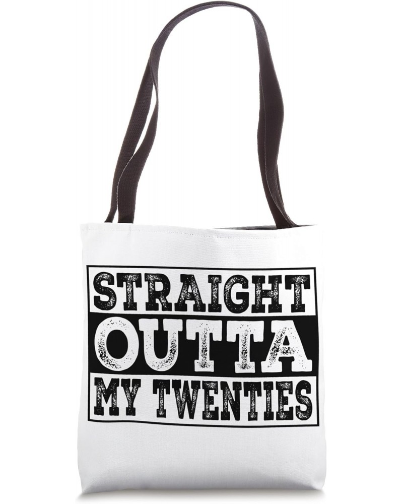 1993 1994 Straight Outta My Twenties 30th Birthday 30 Years Tote Bag $13.66 Totes