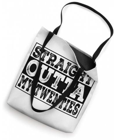 1993 1994 Straight Outta My Twenties 30th Birthday 30 Years Tote Bag $13.66 Totes