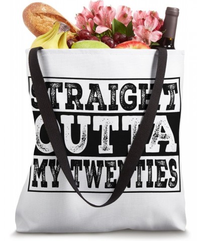 1993 1994 Straight Outta My Twenties 30th Birthday 30 Years Tote Bag $13.66 Totes