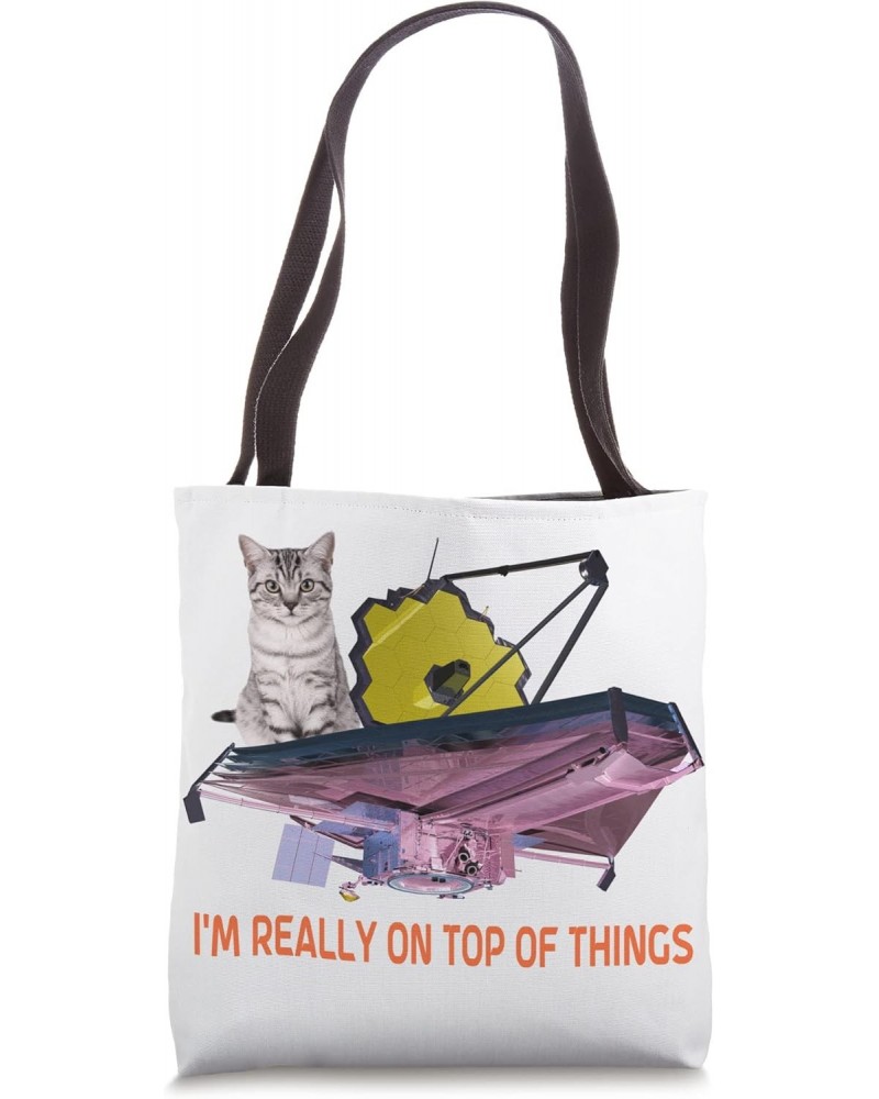 I'M REALLY ON TOP OF THINGS Sarcastic JWST Humor Cat Funny Tote Bag $10.89 Totes