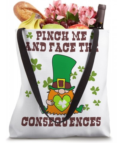 Pinch me and face the consequences Tote Bag $14.46 Totes