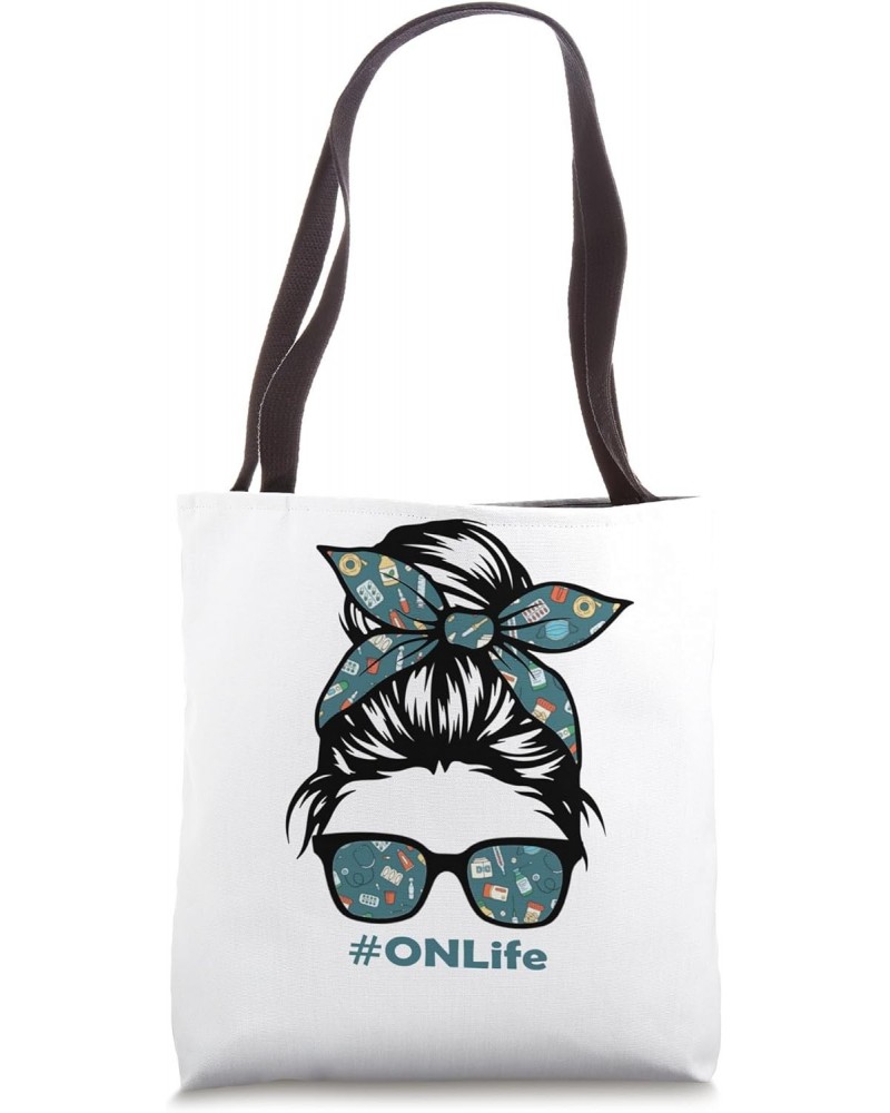 ONLife Messy Bun Orthopedic Nurse Life Healthcare Life Tote Bag $11.55 Totes