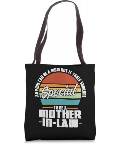 anyone can be a mom but mother-in-law son-in-law Tote Bag $12.04 Totes