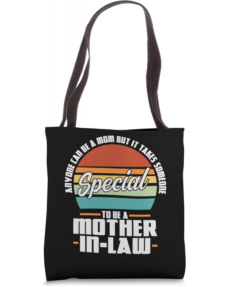 anyone can be a mom but mother-in-law son-in-law Tote Bag $12.04 Totes