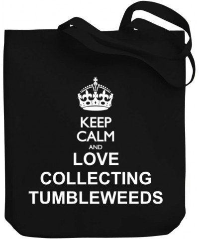 Keep calm and love Collecting Tumbleweeds Canvas Tote Bag 10.5" x 16" x 4 $16.40 Totes