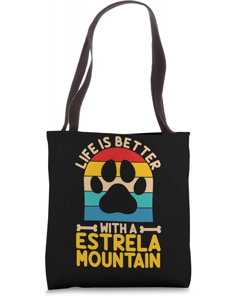 Life is better with a estrela mountain Tote Bag $17.40 Totes